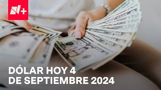 Así el precio del dólar hoy miércoles 4 de septiembre de 2024  Despierta [upl. by Eniamert]