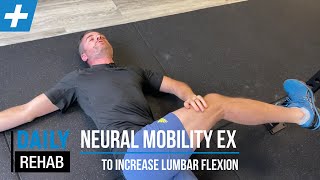 Neural Mobility Exercises to Increase Lumbar Flexion  Tim Keeley  Physio REHAB [upl. by Eirahcaz]