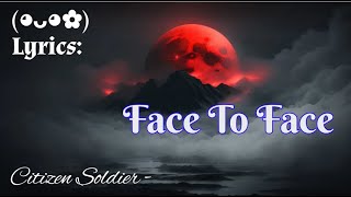 Citizen Soldier  Face To Face Lyrics [upl. by Epperson100]