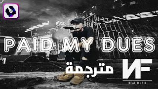 NF  Paid My Dues  Lyrics Video  مترجمة [upl. by Eirrok]