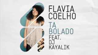 Flavia Coelho  quotTa Boladoquot feat DJ Kayalik [upl. by Lednik]