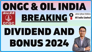 Breaking Dividend and Bonus 2024  ONGC results 2024  Oil india latest results [upl. by Edrahs420]