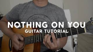 Nothing on You Guitar Tutorial [upl. by Goodill366]