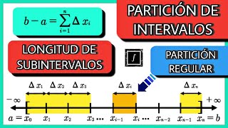 ✅️ PARTICIÓN DE INTERVALOS  REFINAMIENTO DE UNA PARTICIÓN  LONGITUD DE SUBINTERVALOS 🚀 [upl. by Menzies]