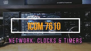 Icom 7610 Network Clocks and Timers  How To [upl. by Amerigo]