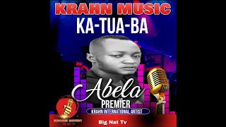 KRAHN MUSIC  KATUABA BY ABELA PREMIER [upl. by Erreid136]