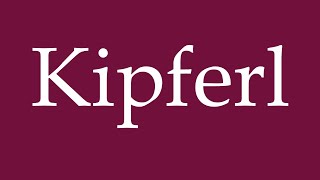 How to Pronounce Kipferl Correctly in German [upl. by Yeoz]