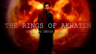 The Rings of AkhaTEN Speech  10th Doctor Impression [upl. by Bander]