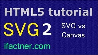 SVG vs Canvas HTML5 beginners tutorial 2 [upl. by Mike]