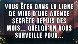 Vous êtes dans la ligne de mire dune agence secrète depuis des mois quelquun envisage de [upl. by Dael]