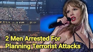 Taylor Swift Austria Concerts Canceled After Terror Plot Arrests  Taylor Swift [upl. by Anoyi]