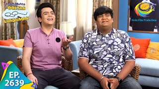 Taarak Mehta Ka Ooltah Chashmah  Episode 2639  Full Episode [upl. by Sheelagh]