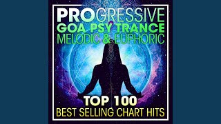 Progressive Goa Psy Trance Melodic amp Euphoric Top 100 Best Selling Chart Hits 2 Hr DJ Mix [upl. by Saundra]