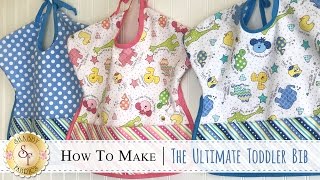 How to Make The Ultimate Toddler Bib  a Shabby Fabrics Sewing Tutorial [upl. by Ailed]