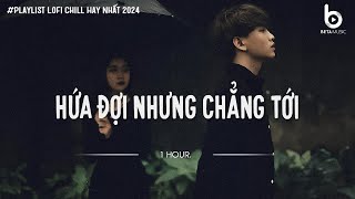 1 Hour  em đi về ở phía mặt trời anh về phía một đời không emHứa Đợi Nhưng Chẳng Tới  by EM SUY [upl. by Aicekal]