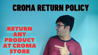 how to return croma product  how to return croma product at store  croma return policy  Yaqoob [upl. by Cherye708]