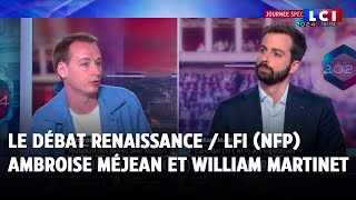 Le débat Renaissance  LFI NFP avec Ambroise Méjean face à William Martinet [upl. by Onailime]