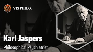 Karl Jaspers Revolutionizing Psychiatry｜Philosopher Biography [upl. by Sileas]