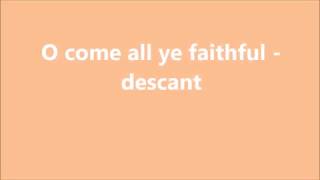 O come all ye faithful  descant [upl. by Sydelle503]