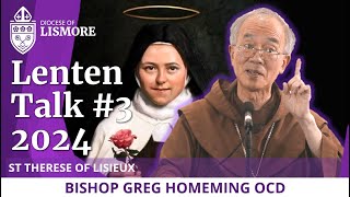 Lenten Talks 2024 Ep 3 of 3  St Therese of Lisieux [upl. by Jacklyn118]