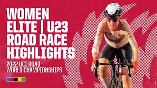 Women Elite  U23 Road Race Highlights  2022 UCI Road World Championships [upl. by Giralda151]