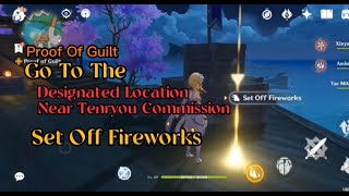 Proof Of Guilt  Go To The Designated Location Near Tenryou Commission  Set Off Fireworks [upl. by Monarski]