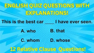 English Quiz 12 Relative Clause Questions With Explanations [upl. by Ethelda]