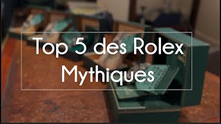 ROLEX TOP 5 Spéciale patrimoine  le TOP 5 des Rolex Mythique [upl. by Yrreb]