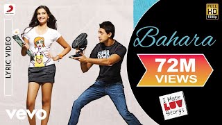 Bahara Lyric Video  I Hate Luv StorysSonam Kapoor ImranShreya Ghoshal Sona Mohapatra [upl. by Nuhsyar]