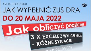 aktualne JAK wypełnić deklarację zus DRA w 2022 MAJ itd OBLICZ podstawę składkiEXCEL z przykładami [upl. by Seton]