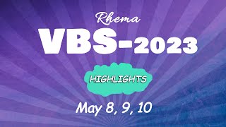 VBS  2023  May 8910  Highlights  Rhema Worship Center [upl. by Eema]