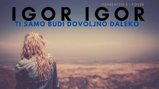 IGOR Stellar  Ti samo budi dovoljno daleko Acoustic cover [upl. by Eenar]