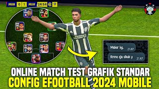 CONFIG EFOOTBALL 2024 MOBILE  TES ONLINE MATCH GRAFIK STANDAR [upl. by Ilona377]