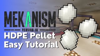 Mekanism HDPE Pellet Tutorial Easy to Follow [upl. by Orion]