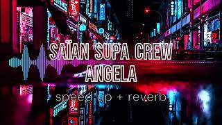 Saïan Supa Crew  Angela Speed up  Reverb [upl. by Eilsel7]