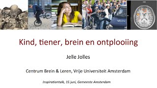 Lezing Jolles  Kind tiener brein amp ontplooiing Gemeente Amsterdam [upl. by Suoinuj306]