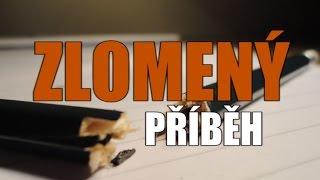 ZLOMENÝ PŘÍBĚH [upl. by Lebasile]