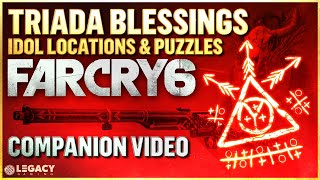 Far Cry 6  Triada Blessings  Companion Video  Idol Locations amp Puzzles [upl. by Aniweta]