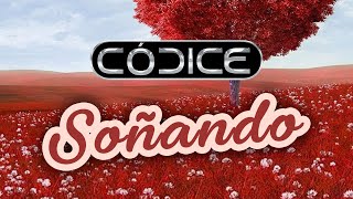 Códice  Soñando Video Lyric [upl. by Marigold]