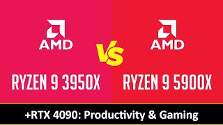 RYZEN 9 3950X vs RYZEN 9 5900X  Productivity amp Gaming RTX 4090 [upl. by Trenton]