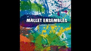 Mallet Ensembles vol2 by Daniel Berg [upl. by Luapnoj]