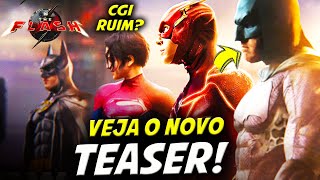 SAIU TEASER THE FLASH  POLÊMICA CGI  NOVOS ATORES DCU [upl. by Rimidalv]