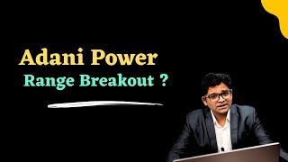 Adani Power Share News Today  Range Breakout  Sustain [upl. by Drarrej926]