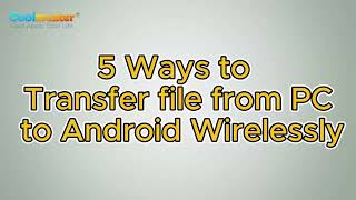 Comprehensive Guide on How to Transfer Files from PC to Android Wirelessly [upl. by Honebein]