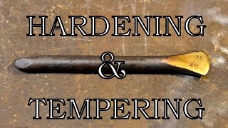 Hardening and Tempering a Chisel [upl. by Graybill]