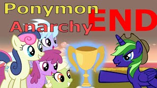 Ponymon Anarchy END  PONIES AT THE POKEMON LEAGUE [upl. by Neona874]