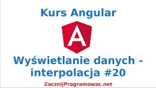 Kurs Angular dla każdego  Wyświetlanie danych  interpolacja 20 [upl. by Nnylrefinnej]