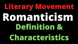 Romanticism in English Literature II Romanticism Definition and Characteristics II Literary Terms [upl. by Nediarb570]