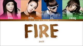 2NE1 FIRE Lyrics 투애니원 FIRE 가사 Color Coded Lyrics [upl. by Tzong]