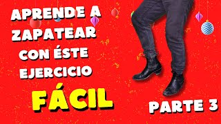 Aprende a zapatear fácil practica tu zapateado con este ritmo de lento a rápido 8parte 3 [upl. by Padegs406]